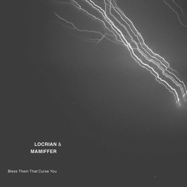 LOCRIAN & MAMIFFER – Complete Work On Collaboration