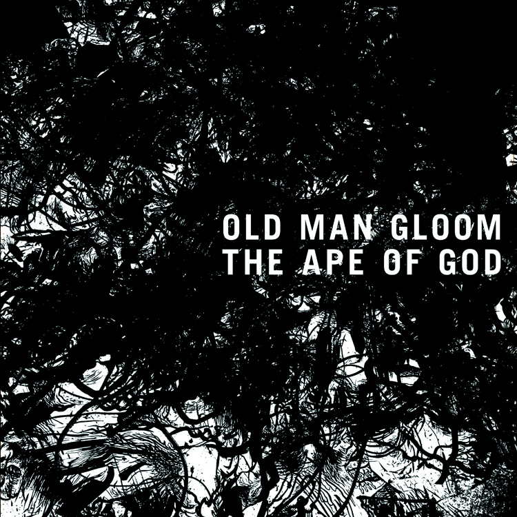 OLD MAN GLOOM – Complete Work On “The Ape Of God”