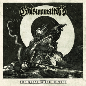 CONSUMMATION - The Great Solar Hunter