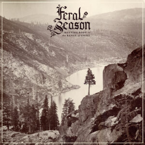 FERAL SEASON - Rotting Body In The Range Of Light