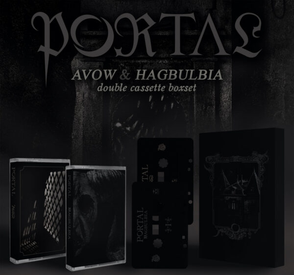 PORTAL - "Avow + Hagbulbia" Cassette Box Set