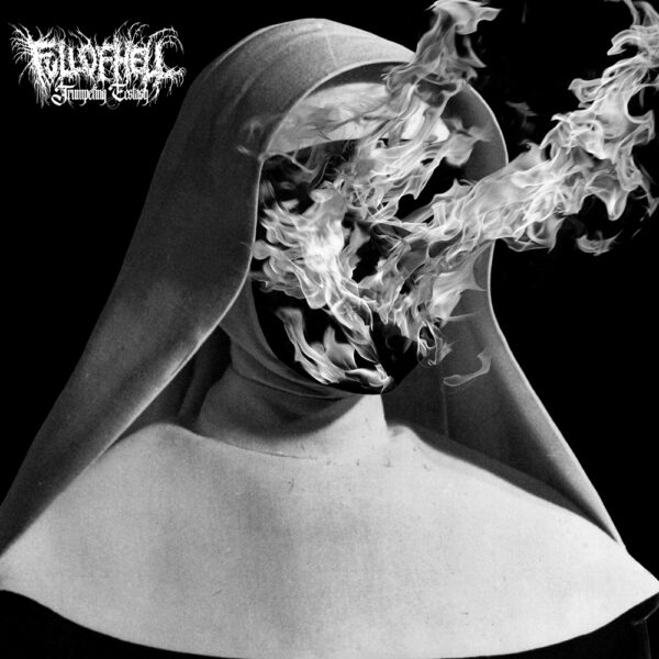 FULL OF HELL - Trumpeting Ecstasy