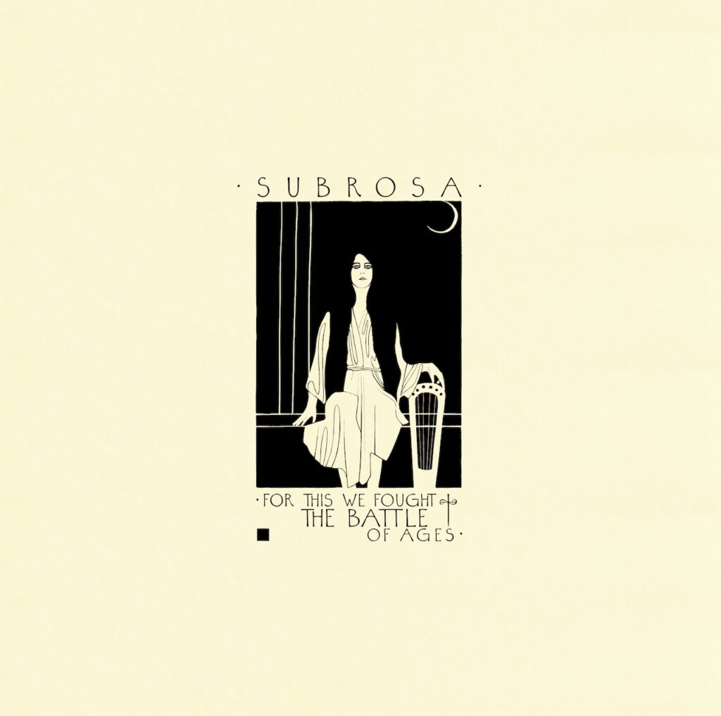 SUBROSA - For This We Fought The Battle Of Ages (Vinyl Re-Press)